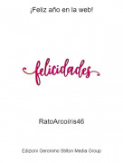 RatoArco&iacute;ris46 - &iexcl;Feliz a&ntilde;o en la web!