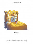 Giaku - i love calcio