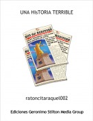 ratoncitaraquel002 - UNA HIsTORIA TERRIBLE