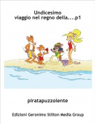 piratapuzzolente - Undicesimoviaggio nel regno della....p1