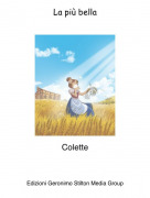 Colette - La pi&ugrave; bella