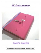 Cuenta Cuentos - Mi diario secreto