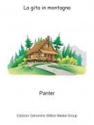 Panter - La gita in montagna