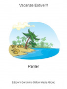 Panter - Vacanze Estive!!!