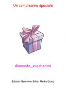 diamante_zuccherino - Un compleanno speciale