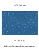 el fantasma - ratiti queson