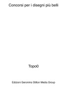 Topo0 - Concorsi per i disegni pi&ugrave; belli