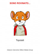 Topolalli - SONO ROVINATO...