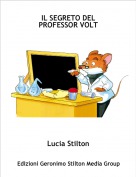 Lucia Stilton - IL SEGRETO DEL PROFESSOR VOLT