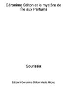 Sourissia - G&eacute;ronimo Stilton et le myst&egrave;re de l'&Icirc;le aux Parfums