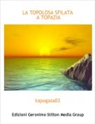 topogaia03 - LA TOPOLOSA SFILATA A TOPAZIA