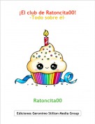 Ratoncita00 - &iexcl;El club de Ratoncita00!-Todo sobre &eacute;l-