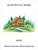 NIEVES - SECUESTRO EN EL BOSQUE