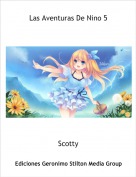 Scotty - Las Aventuras De Nino 5