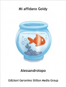 Alessandrotopo - Mi affidano Goldy