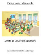 Scritto da Bennyformaggiosa09 - L'importanza della scuola