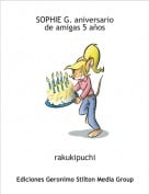 rakukipuchi - SOPHIE G. aniversariode amigas 5 a&ntilde;os