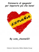 By cute_channel23 - Dizionario di spagnolo!per impararlo pi&ugrave; che bene!