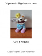 Cuty &amp; Gigetta - Vi presento Gigetta+concorso