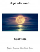 TopaStoppa - Sogni sulla luna-1