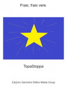 TopaStoppa - Frasi, frasi vere.