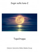TopaStoppa - Sogni sulla luna-2