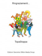 TopaStoppa - Ringraziamenti...