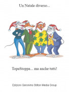 TopaStoppa... ma anche tutti! - Un Natale diverso...