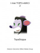 TopaStoppa - I miei TOPO-AMICI2