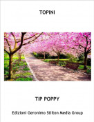 TIP POPPY - TOPINI