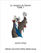 souris-ninja - Le rampire du ManoirTOME 1