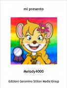 Melody4000 - mi presento