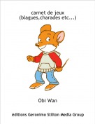 Obi Wan - carnet de jeux(blagues,charades etc...)
