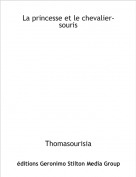 Thomasourisia - La princesse et le chevalier-souris