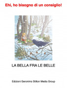 LA BELLA FRA LE BELLE - Ehi, ho bisogno di un consiglio!