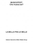 LA BELLA FRA LE BELLE - MUSICATEST:Che musica sei?