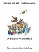 LA BELLA FRA LE BELLE - Camere per tutti i miei topo-amici