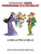 LA BELLA FRA LE BELLE - SONDAGGIO: QUALE PERSONAGGIO E' IL PIU' BELLO?