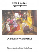 LA BELLA FRA LE BELLE - Il TG di Bella 4Leggete please!