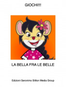 LA BELLA FRA LE BELLE - GIOCHI!!!