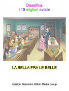 LA BELLA FRA LE BELLE - Classifica:i 10 migliori avatar