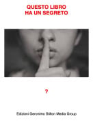 ? - QUESTO LIBROHA UN SEGRETO
