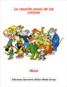 Moza - La reuni&oacute;n anual de los ratones