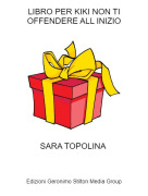 SARA TOPOLINA - LIBRO PER KIKI NON TI OFFENDERE ALL INIZIO