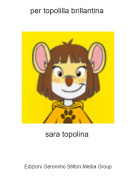 sara topolina - per topolilla brillantina