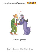 sara topolina - tenebrosa e Geronimo 😍😘🥰