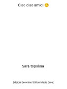 Sara topolina - Ciao ciao amici ☺️
