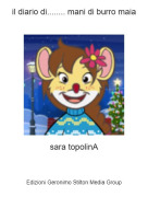 sara topolinA - il diario di........ mani di burro maia