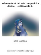 sara topolina - schermata 6 dei miei toppamici e dedica , settimanale,6