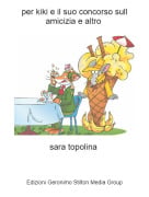 sara topolina - per kiki e il suo concorso sull amicizia e altro